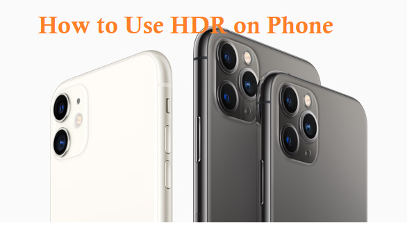 All you need to know about using HDR in mobile cameras