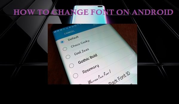 Changing Fonts on Your Android