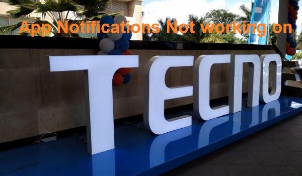 How to Fix App Notifications not Working on TECNO