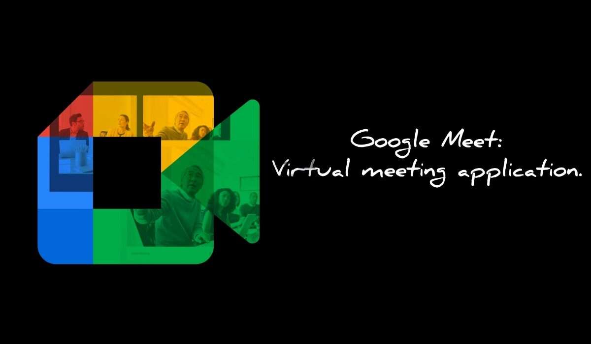 How to use Google Meet virtual meeting application for online education, corporate board meetings, startup team meetings, and the like