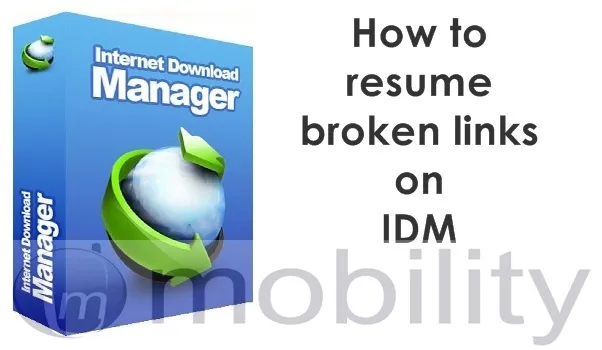 How to resume broken downloads on Internet Download Manager