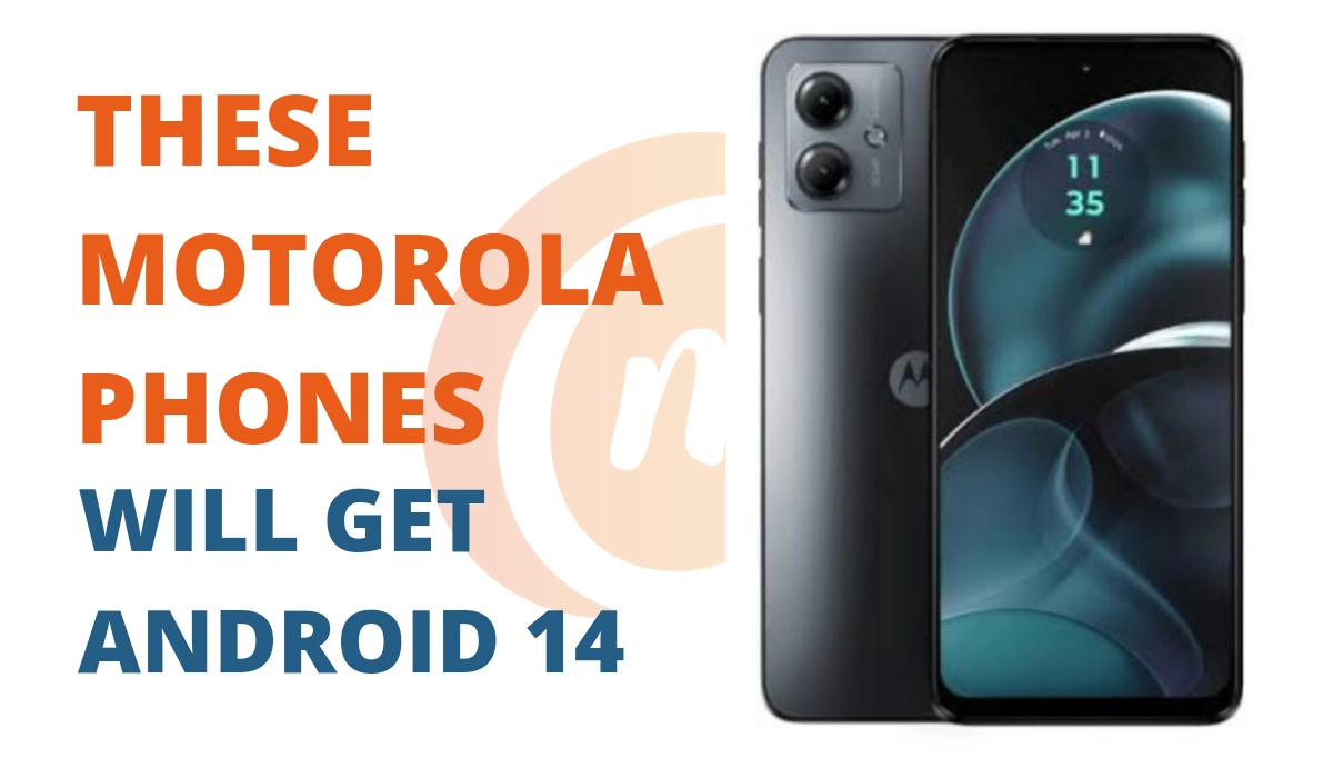 Motorola Phones That Will Get Android 14 Update